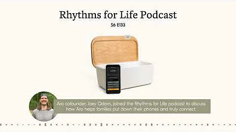 Aro cofounder joins Rhythms for Life podcast