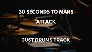 30 Seconds to Mars - Attack (just drums)