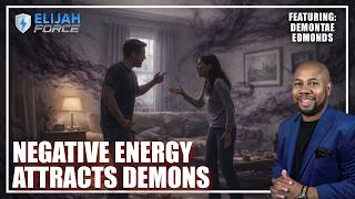 Demontae Edmonds: Negative Energy Attracts Demonic Spirits | March 18 2026