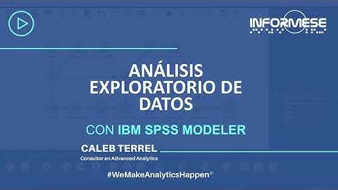 Tutorial: Análisis Exploratorio datos con IBM SPSS Modeler