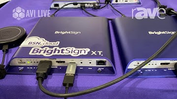 AVI LIVE: BrightSign Demos BightSign XT Player, Talks Carousel Digital Signage Collaboration