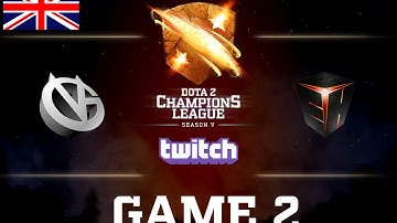 D2CL S5: VG - EHOME [ENG] Game 2