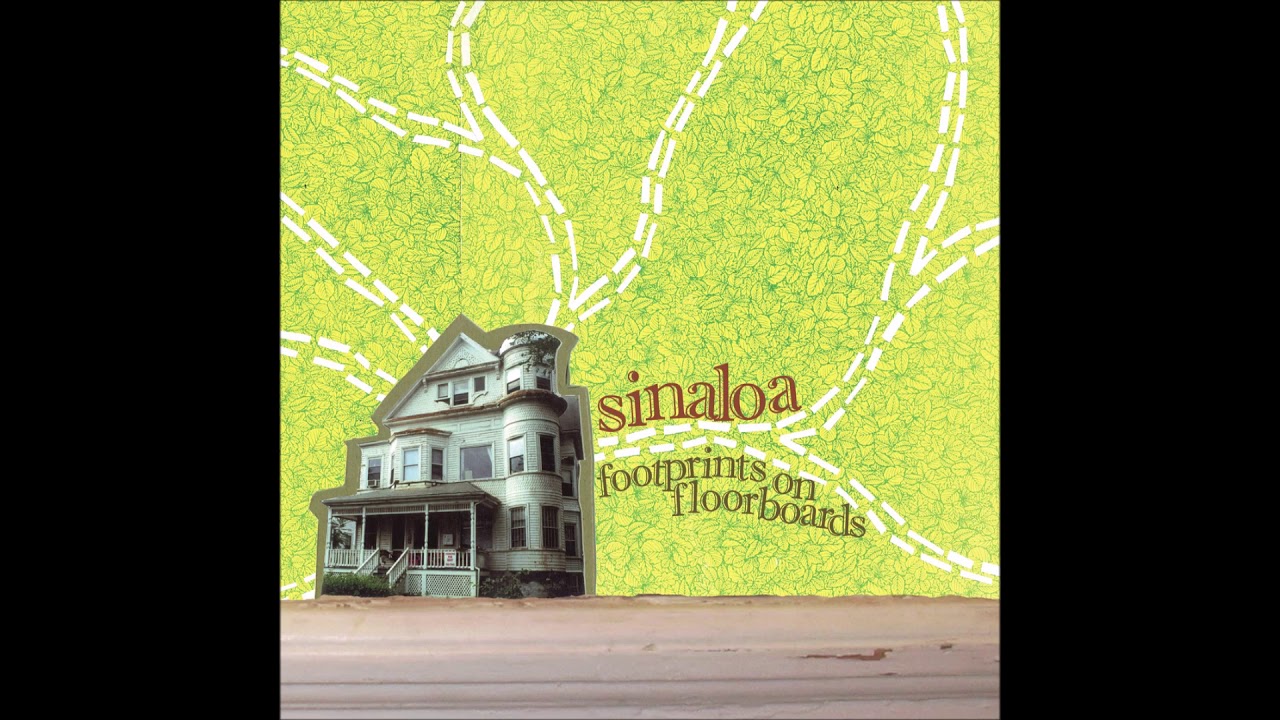 Sinaloa - Footprints on Floorboards (FULL ALBUM) (2005)
