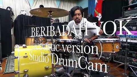 Gusti Hendy "BERIBADAH YOK ( Acoustic Version )"  Studio DrumCam