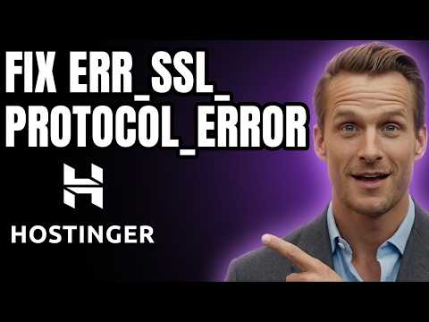How to Fix ERR_SSL_PROTOCOL_ERROR Hostinger [2026]
