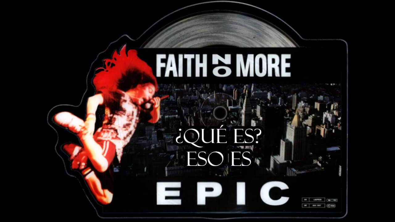 Faith No More - Epic (Subtitulada al Español) - YouTube