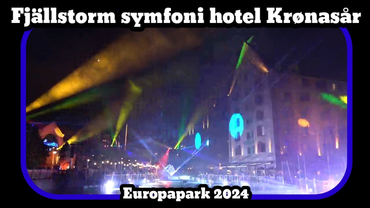 Show Fjällstorm symfoni bij hotel Krønasår [Europa park 2024]
