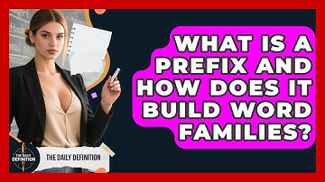 What Is A Prefix And How Does It Build Word Families? - The Daily Definition