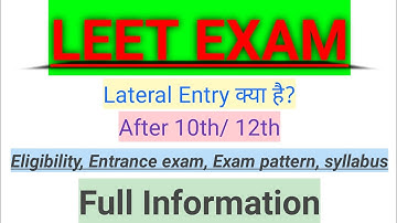 Leet | Leet Kya Hota Hai | B-tech Admission After Diploma--Leet Examination | Lateral Entry B-tech..