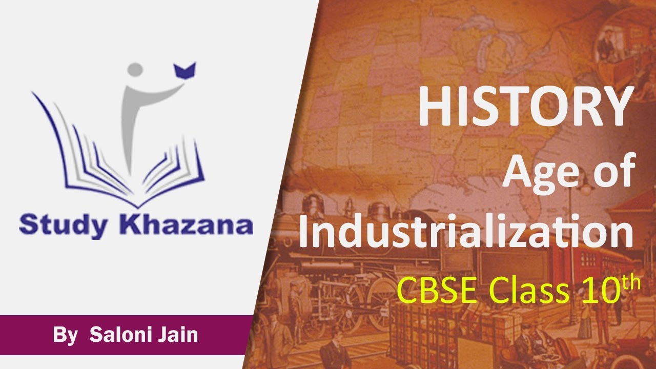 Age of Industrialization Class 10 Social Science | CBSE | Study Khazana