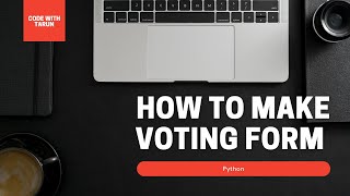 How to make voting form in python file