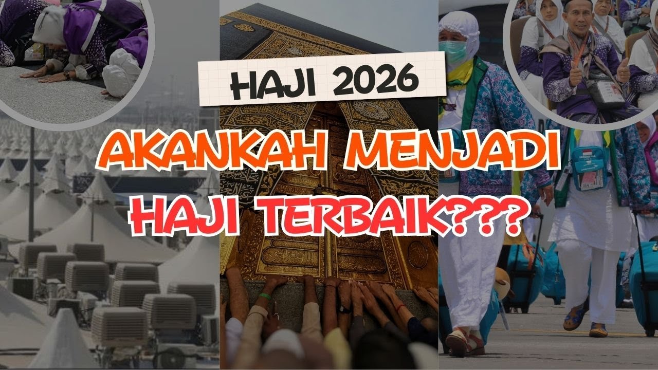 APAKAH HAJI INI MENJADI HAJI TERBAIK YANG KITA LAKUKAN?