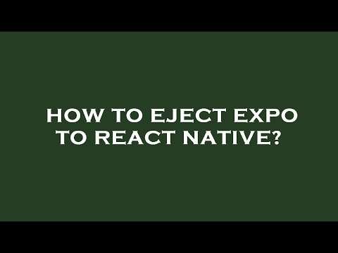 How to eject expo to react native?