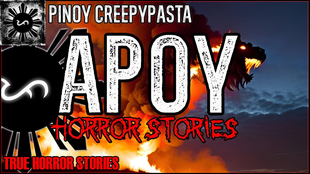 Apoy Horror Stories  | True Horror Stories | Pinoy Creepypasta