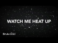 G-Eazy Watch Me Heat Up