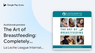 Download Lagu The Art of Breastfeeding: Completely Revised… by La Leche League International · Audiobook preview MP3