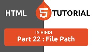 HTML Tutorial in Hindi [Part 22] - HTML File Path | How to Use Relative Path in HTML | File Path