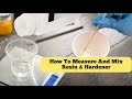 How to Mix And Measure Resin And Hardner