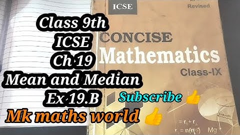 Class 9th maths Ch19 Mean and Median Ex 19.B 👍ICSE 🥰 easy explained 👍 Subscribe 👍 like 👍 share 🥰