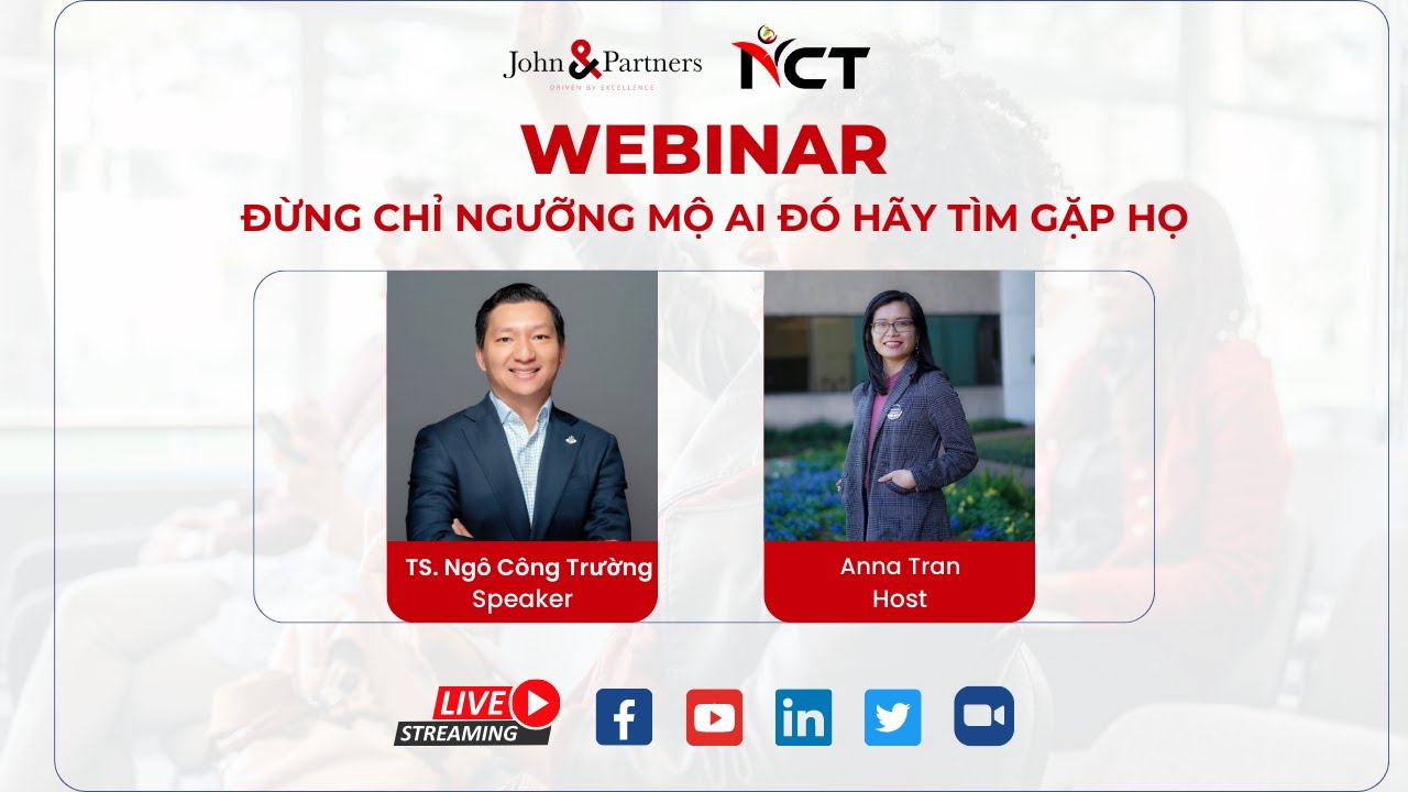 Outline Video WEBINAR - ĐỪNG CHỈ NGƯỠNG MỘ AI ĐÓ - HÃY TÌM GẶP HỌ | VIETBUSINESS
