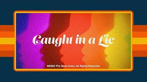 The Beat Index - Caught in a Lie (OFFICIAL VIDEO)