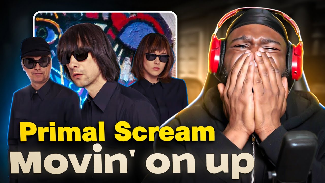 FIRST Time Listening To Primal Scream - Movin' on Up - YouTube