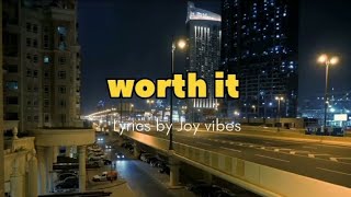 Worth it song lyrics| By fifth harmony| Lyrics song  @Joys_vibes.  .....!!!!