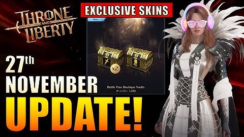 Throne & Liberty NEW UPDATE: Black Friday, Old Battle Pass Skins, Big Upcoming Updates, Server Issue