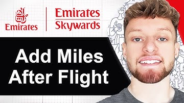 How To Add Emirates Skywards Miles After Flight (Step By Step)