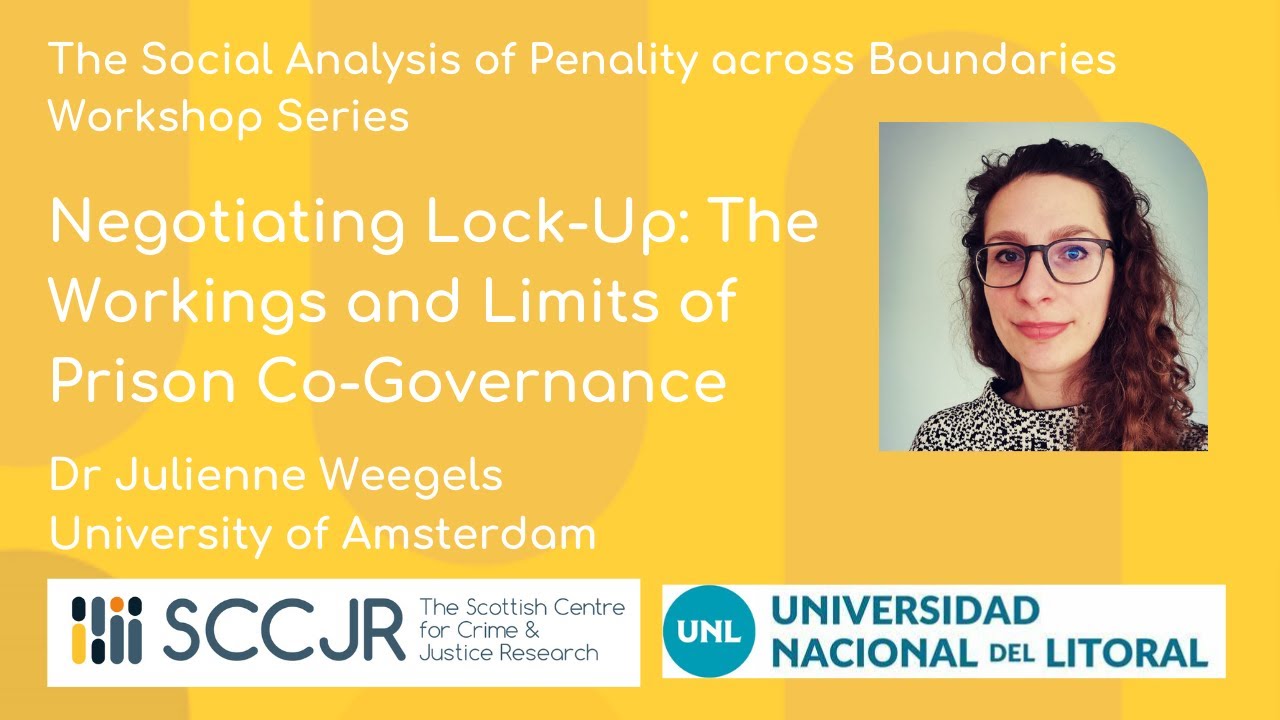 Negotiating Lock-Up: The Workings and Limits of Prison Co-Governance: Dr Julienne Weegels