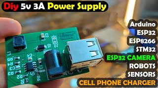 Power Supply For Arduino, ESP32, ESP8266, STM32, CELL PHONES etc, MP1584