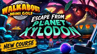 NEW COURSE!! Escape From Planet Xylodon EASY & Hard Walkabout Mini Golf