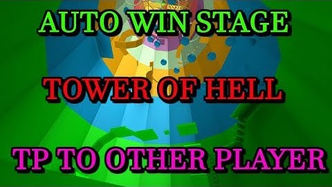 Tower of Hell - Script Hack AUTO WIN STAGES/TPTOPLAYER and More! [NEW!]