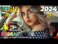REGGAE REMIX 2024 ♫ Seleção Top Melhor Música Reggae Internacional ♫ REGGAE DO MARANHÃO 2024