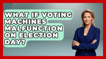What If Voting Machines Malfunction On Election Day? - First Time Voter Expert