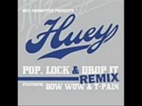 Huey - Pop Lock and Drop It [Remix]