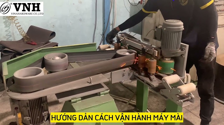 Hướng dẫn an toàn vận hành máy mài năm 2024