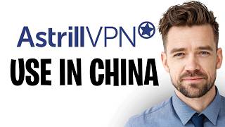 How To Use Astrill VPN In China In 2026 (Does It Actually Work?) ✅ screenshot 3