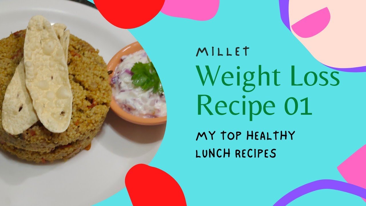 Weight Loss Recipe 01/ Millet recipe /Lunch recipe / Preethiyin