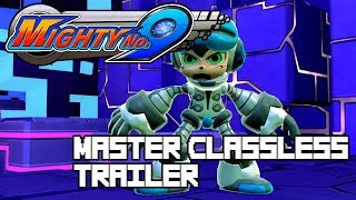 Mighty No. 9 - Master Classless Trailer