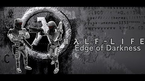 Half-Life: Edge of Darkness | Full Mod Walkthrough