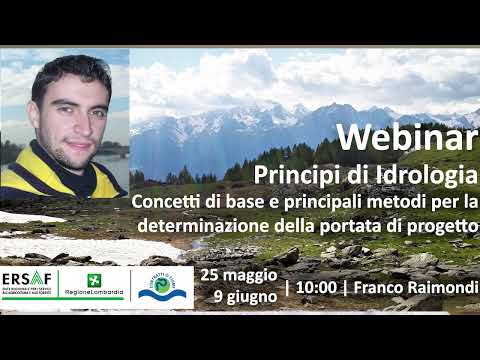 Principi di Idrologia  Concetti di base e determinazione della portata di progetto. Franco Raimondi