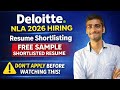 Deloitte NLA 2026 Hiring🔥Resume Shortlisting Strategy | FREE Shortlisted Resume