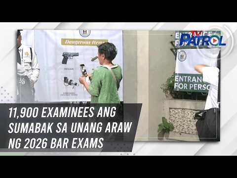 TV PATROL: 11,900 examinees ang sumabak sa unang araw ng 2026 Bar exams