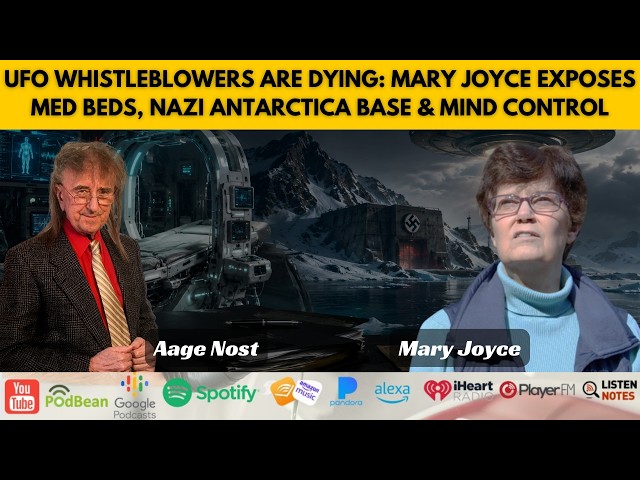 UFO Whistleblowers Are Dying: Mary Joyce Exposes Med Beds, Nazi Antarctica Base & Mind Control