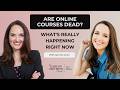 Are Online Courses Dead? What's Really Happening Right Now with Jasmine Jonte | Ep 327