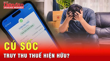 Sốc: Nhiều hộ kinh doanh bị truy thu thuế từ năm 2022 | Tin tức 24h