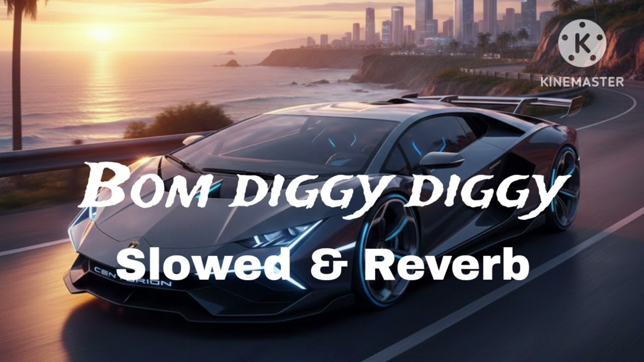 Bom Diggy Diggy - Zack Knight | Slowed Reverb 