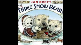 Read Aloud Story: The Three Snow Bears by Jan Brett