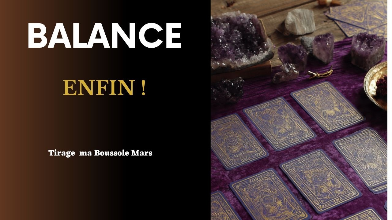 BALANCE : Vous allez PARTIR ! C’est la fin d'un cycle I Tirage ma Boussole Mars 2026